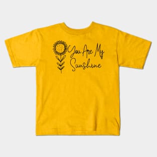 You Are My Sunshine Kids T-Shirt
